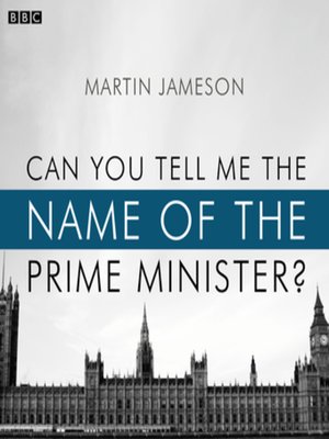 cover image of Can You Tell Me the Name of the Prime Minister?